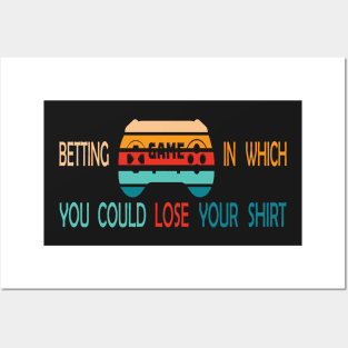 Betting Game In Which You Could Lose Your Shirt -Retro Posters and Art